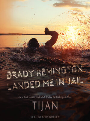 cover image of Brady Remington Landed Me In Jail